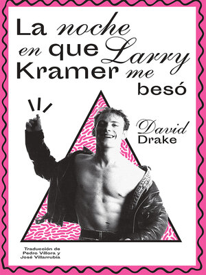 cover image of La noche en que Larry Kramer me besó